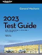 2023 General Mechanic Test Guide: Study and Prepare for Your Aviation Mechanic FAA Knowledge Exam