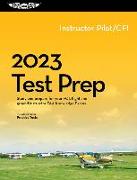 2023 Instructor Pilot/Cfi Test Prep: Study and Prepare for Your Pilot FAA Knowledge Exam