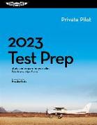 2023 Private Pilot Test Prep: Study and Prepare for Your Pilot FAA Knowledge Exam