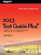 2023 Airframe Mechanic Test Guide Plus: Book Plus Software to Study and Prepare for Your Aviation Mechanic FAA Knowledge Exam