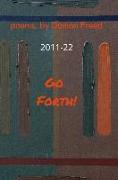 Go Forth! Prose poems, by Damon Freed 2011-22