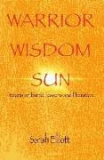 Warrior Wisdom Sun: Poems on battle, lessons and liberation