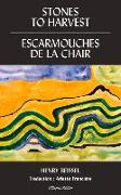 Stones to Harvest / Escarmouches de la Chair: Volume 55