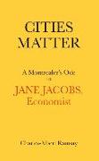 Cities Matter: A Montrealer's Ode to Jane Jacobs