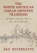 The North American Indian Orpheus Tradition