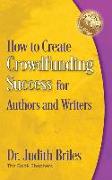 How to Create Crowdfunding Success for Authors and Writers