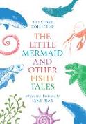 The Little Mermaid and Other Fishy Tales