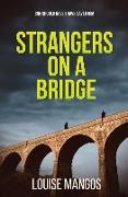 Strangers on a Bridge