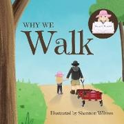 Why We Walk