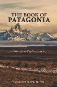 The Book of Patagonia: Its History from Magellan to our days