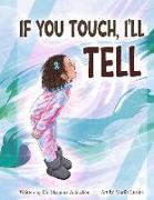 If You Touch, I'll Tell: Volume 1