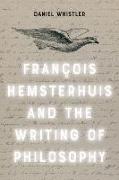 Francois Hemsterhuis and the Writing of Philosophy