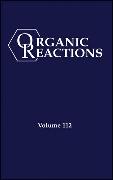 Organic Reactions, Volume 112, Parts A and B