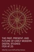The Past, Present, and Future of Early Modern Di - Iter at 25