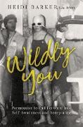 Wildly You