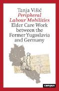 Peripheral Labour Mobilities