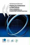 The Development Dimension Fishing for Coherence in West Africa: Policy Coherence in the Fisheries Sector in Seven West African Countries