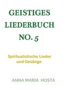 Geistiges Liederbuch No. 5