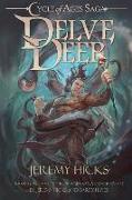 Cycle of Ages Saga: Delve Deep