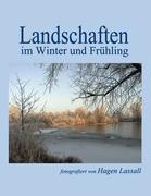 Landschaften im Winter und Frühling