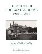 The Story of Edgewater House, 1910-2016