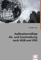 Ausserplanmässige Ab- und Zuschreibung nach HGB und IFRS