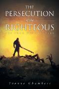 The Persecution of the Righteous