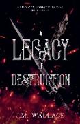 A Legacy of Destruction