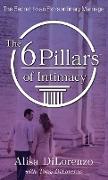 The 6 Pillars of Intimacy