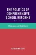 The Politics of Comprehensive School Reforms