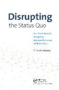 Disrupting the Status Quo