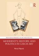 Modernity, History, and Politics in Czech Art