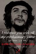 I Embrace You With All My Revolutionary Fervor