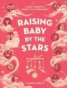 Raising Baby by the Stars