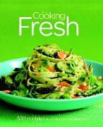 Fine Cooking Fresh: 350 Recipes That Celebrate the Seasons