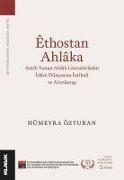 thostan Ahlaka,Antik Yunan Ahlak Literatürünün Islam Dünyasina Intikali ve Alimlanisi