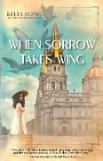 When Sorrow Takes Wing