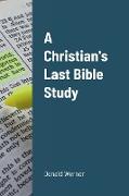 A Christian's Last Bible Study
