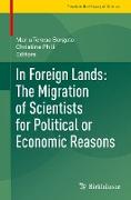 In Foreign Lands: The Migration of Scientists for Political or Economic Reasons