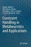 Constraint Handling in Metaheuristics and Applications