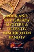 Lock and Key Library Mystery & Detektiv Geschichten Band IV