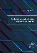 Technology and ethnicity in American Studies