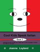 Cool Kids Speak Italian - Book 3