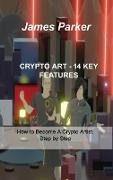 CRYPTO ART - 14 KEY FEATURES