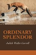 Ordinary Splendor