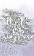 My New Year's Chance - (New Year's - Reihe 2)