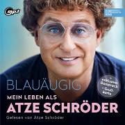 Blauäugig - Mein Leben Als Atze Schröder