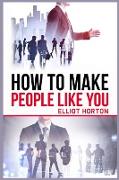 How to Make People Like You