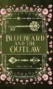 Bluebeard and the Outlaw