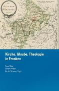 Kirche, Glaube, Theologie in Franken